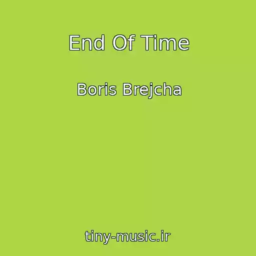 کاور آهنگ End Of Time از Boris Brejcha