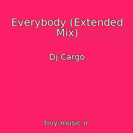 کاور آهنگ Everybody (Extended Mix) از Dj Cargo