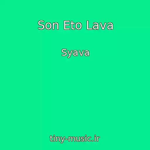 کاور آهنگ Son Eto Lava از Syava