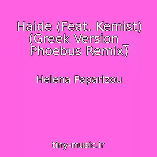 کاور آهنگ Haide (Feat. Kemist) (Greek Version _ Phoebus Remix) از Helena Paparizou