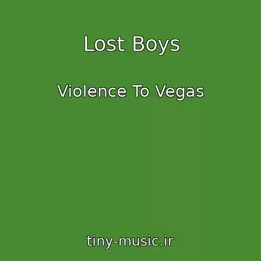 کاور آهنگ Lost Boys از Violence To Vegas