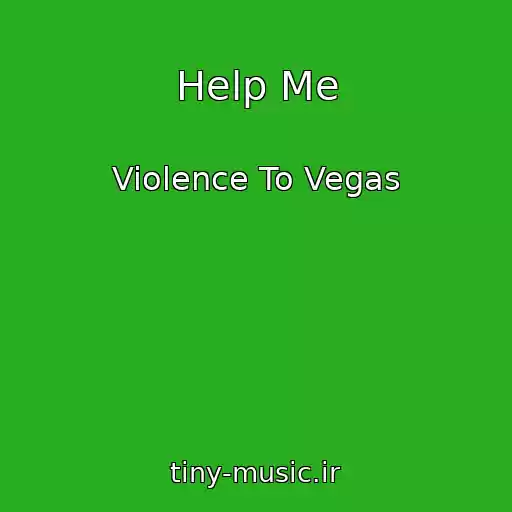 کاور آهنگ Help Me از Violence To Vegas