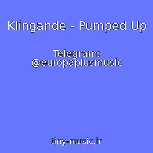 کاور آهنگ Klingande - Pumped Up از Telegram: @europaplusmusic