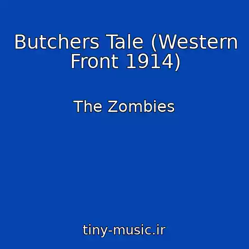 کاور آهنگ Butchers Tale (Western Front 1914) از The Zombies