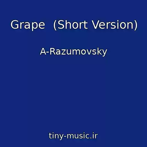 کاور آهنگ Grape  (Short Version) از A-Razumovsky