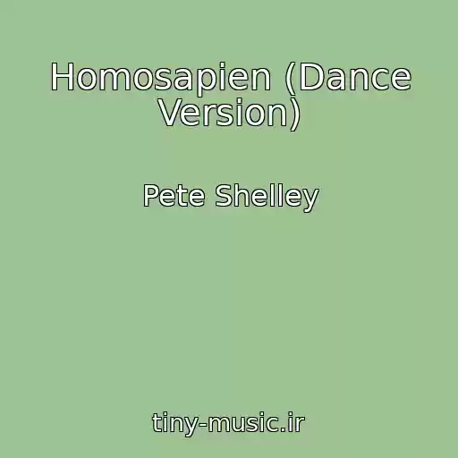 کاور آهنگ Homosapien (Dance Version) از Pete Shelley