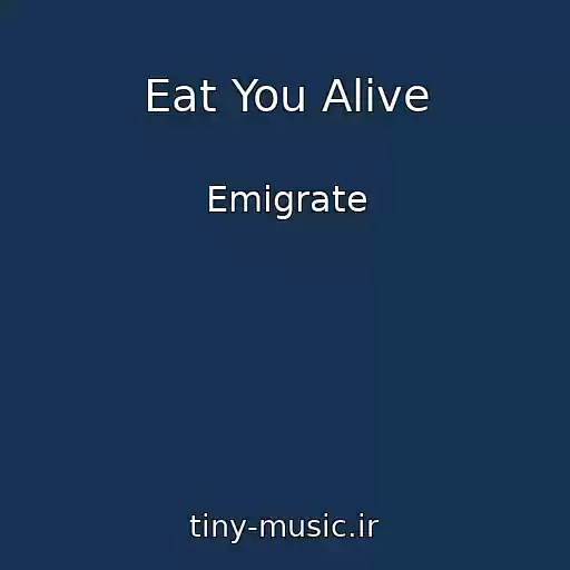 کاور آهنگ Eat You Alive از Emigrate