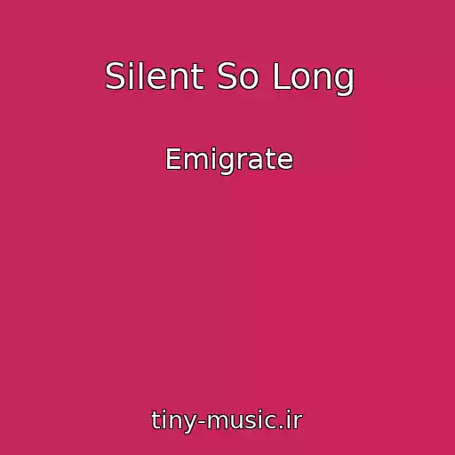 کاور آهنگ Silent So Long از Emigrate