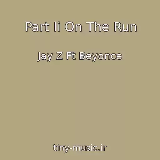 کاور آهنگ Part Ii On The Run از Jay Z Ft Beyonce