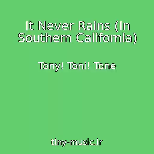 کاور آهنگ It Never Rains (In Southern California) از Tony! Toni! Tone