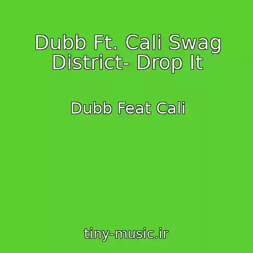 کاور آهنگ Dubb Ft. Cali Swag District- Drop It از Dubb Feat Cali