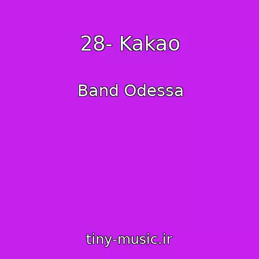 کاور آهنگ 28- Kakao از Band Odessa