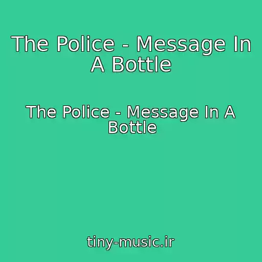 کاور آهنگ The Police - Message In A Bottle از The Police - Message In A Bottle