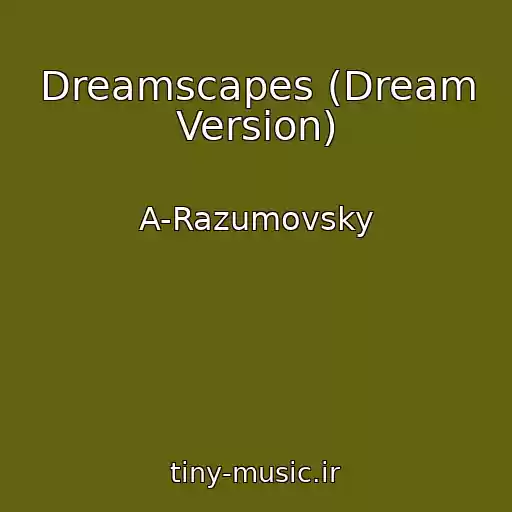 کاور آهنگ Dreamscapes (Dream Version) از A-Razumovsky