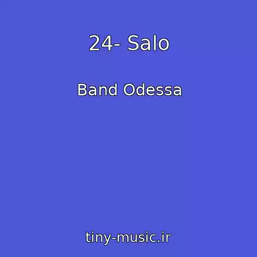 کاور آهنگ 24- Salo از Band Odessa