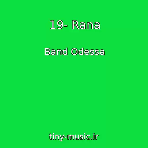 کاور آهنگ 19- Rana از Band Odessa
