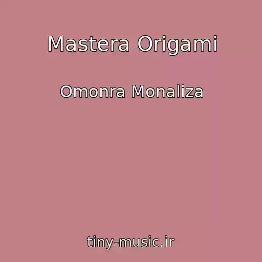 کاور آهنگ Mastera Origami از Omonra Monaliza
