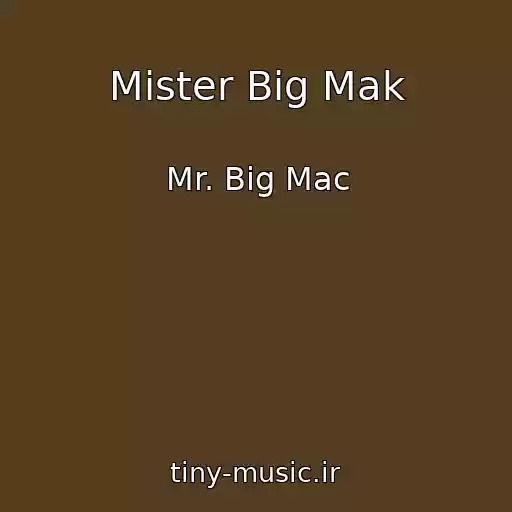 کاور آهنگ Mister Big Mak از Mr. Big Mac