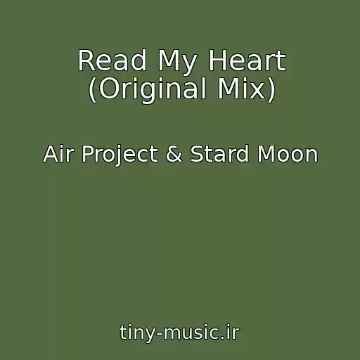 کاور آهنگ Read My Heart (Original Mix) از Air Project & Stard Moon