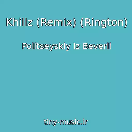 کاور آهنگ Khillz (Remix) (Rington) از Politseyskiy Iz Beverli