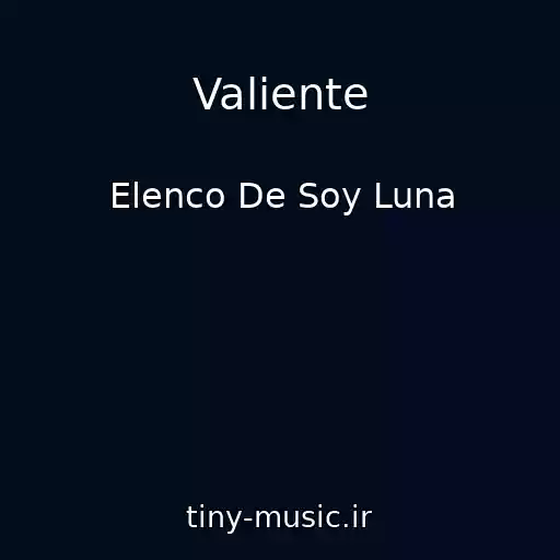کاور آهنگ Valiente از Elenco De Soy Luna