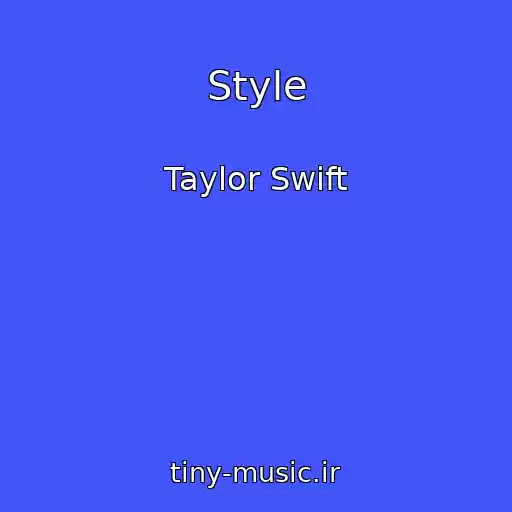 کاور آهنگ Style از Taylor Swift