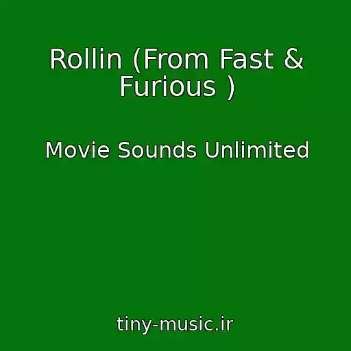 کاور آهنگ Rollin (From Fast & Furious ) از Movie Sounds Unlimited