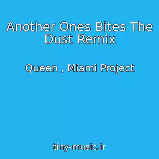 کاور آهنگ Another Ones Bites The Dust Remix از Queen , Miami Project