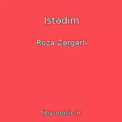 کاور آهنگ Istədim از Roza Zərgərli