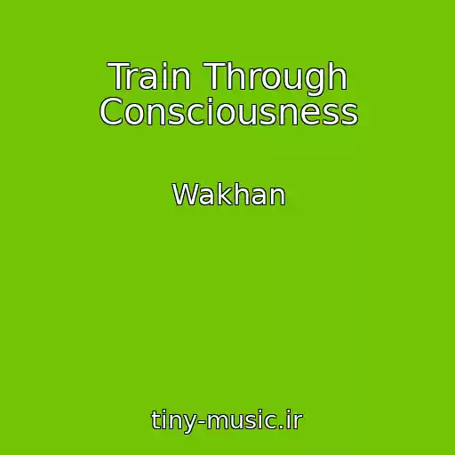 کاور آهنگ Train Through Consciousness از Wakhan