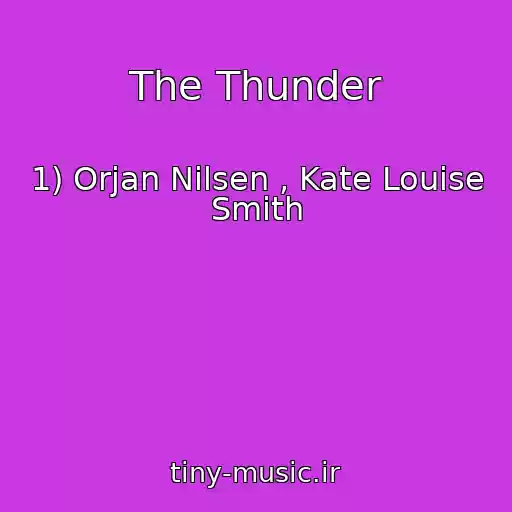 کاور آهنگ The Thunder از 1) Orjan Nilsen , Kate Louise Smith