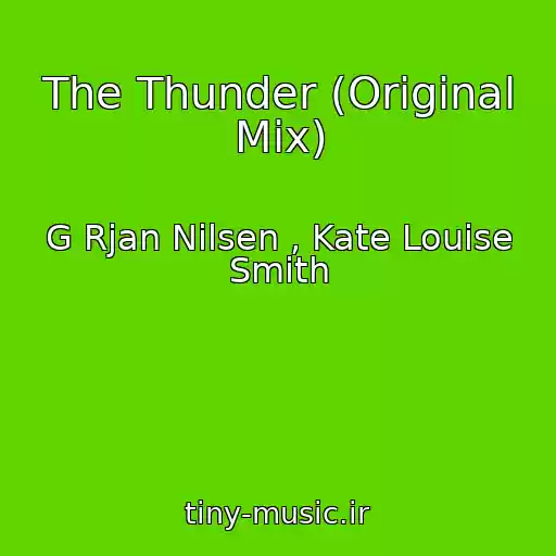 کاور آهنگ The Thunder (Original Mix) از G Rjan Nilsen , Kate Louise Smith