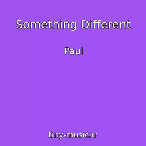 کاور آهنگ Something Different از Paul