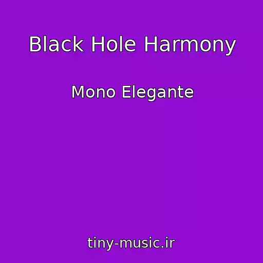 کاور آهنگ Black Hole Harmony از Mono Elegante