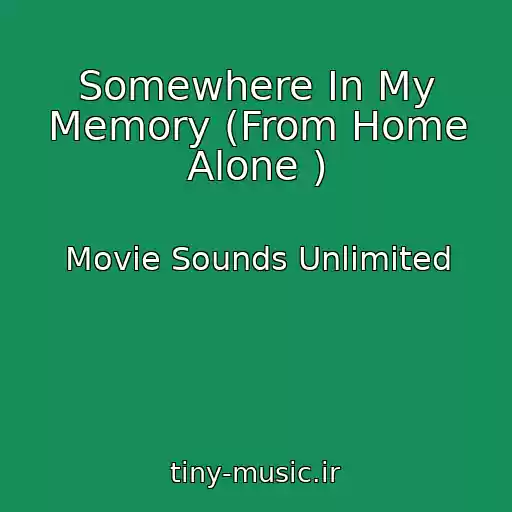 کاور آهنگ Somewhere In My Memory (From Home Alone ) از Movie Sounds Unlimited