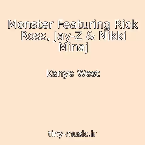 کاور آهنگ Monster Featuring Rick Ross, Jay-Z & Nikki Minaj از Kanye West