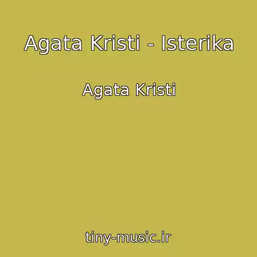 کاور آهنگ Agata Kristi - Isterika از Agata Kristi