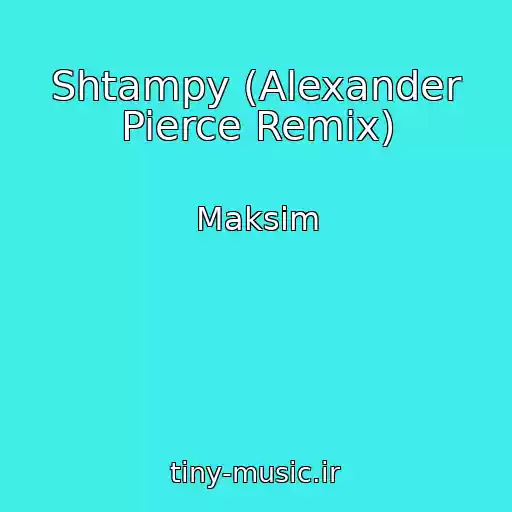 کاور آهنگ Shtampy (Alexander Pierce Remix) از Maksim