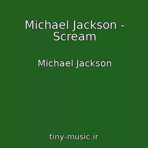 کاور آهنگ Michael Jackson - Scream از Michael Jackson