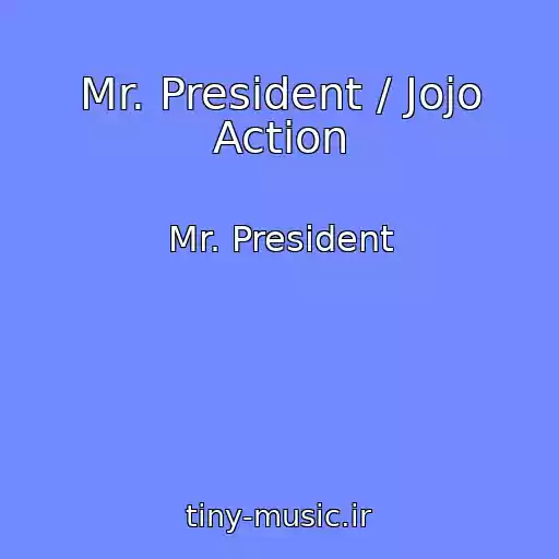 کاور آهنگ Mr. President / Jojo Action از Mr. President