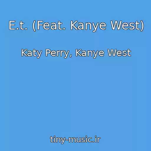 کاور آهنگ E.t. (Feat. Kanye West) از Katy Perry, Kanye West