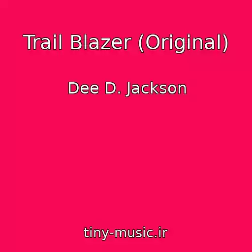 کاور آهنگ Trail Blazer (Original) از Dee D. Jackson