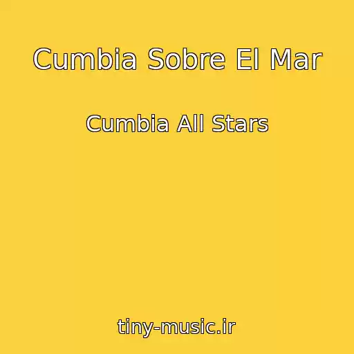 کاور آهنگ Cumbia Sobre El Mar از Cumbia All Stars