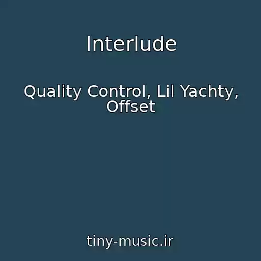 کاور آهنگ Interlude از Quality Control, Lil Yachty, Offset