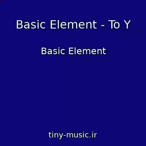کاور آهنگ Basic Element - To Y از Basic Element