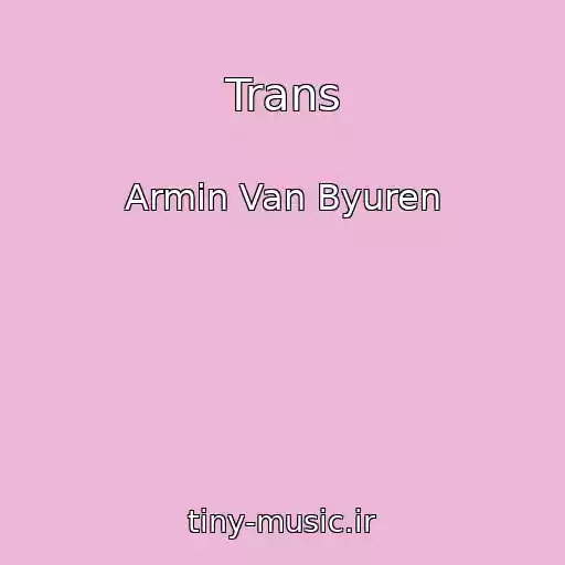 کاور آهنگ Trans از Armin Van Byuren