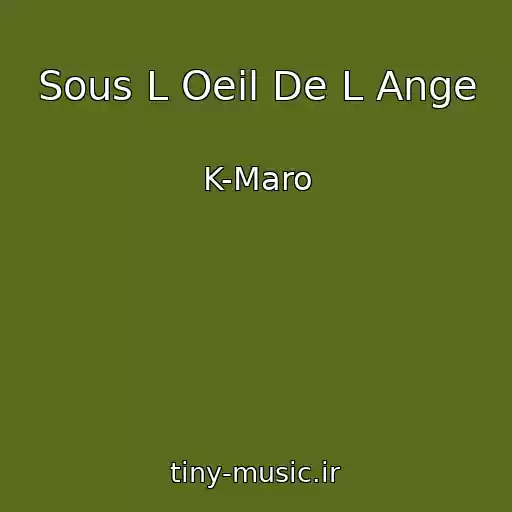 کاور آهنگ Sous L Oeil De L Ange از K-Maro
