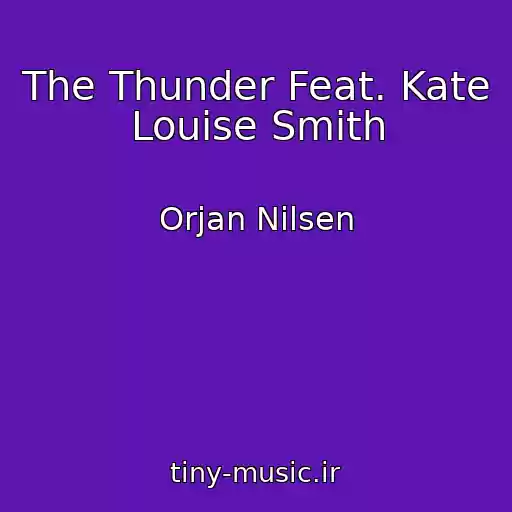 کاور آهنگ The Thunder Feat. Kate Louise Smith از Orjan Nilsen