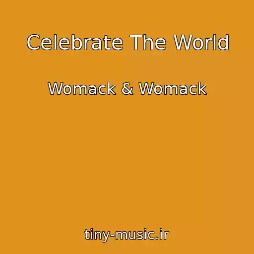 کاور آهنگ Celebrate The World از Womack & Womack