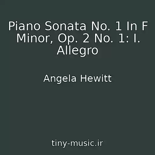 کاور آهنگ Piano Sonata No. 1 In F Minor, Op. 2 No. 1: I. Allegro از Angela Hewitt